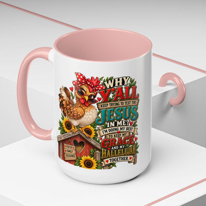 Christian Farmhouse Coffee Mug — "Why Y'all Keep Trying to Put Jesus in Me?" Accent Mug