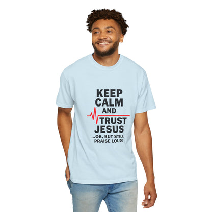 Funny Inspirational Graphic Tee, Keep Calm Trust Jesus T-shirt, Christian Faith Shirt, Casual Everyday Wear, Unique Gift for Believers