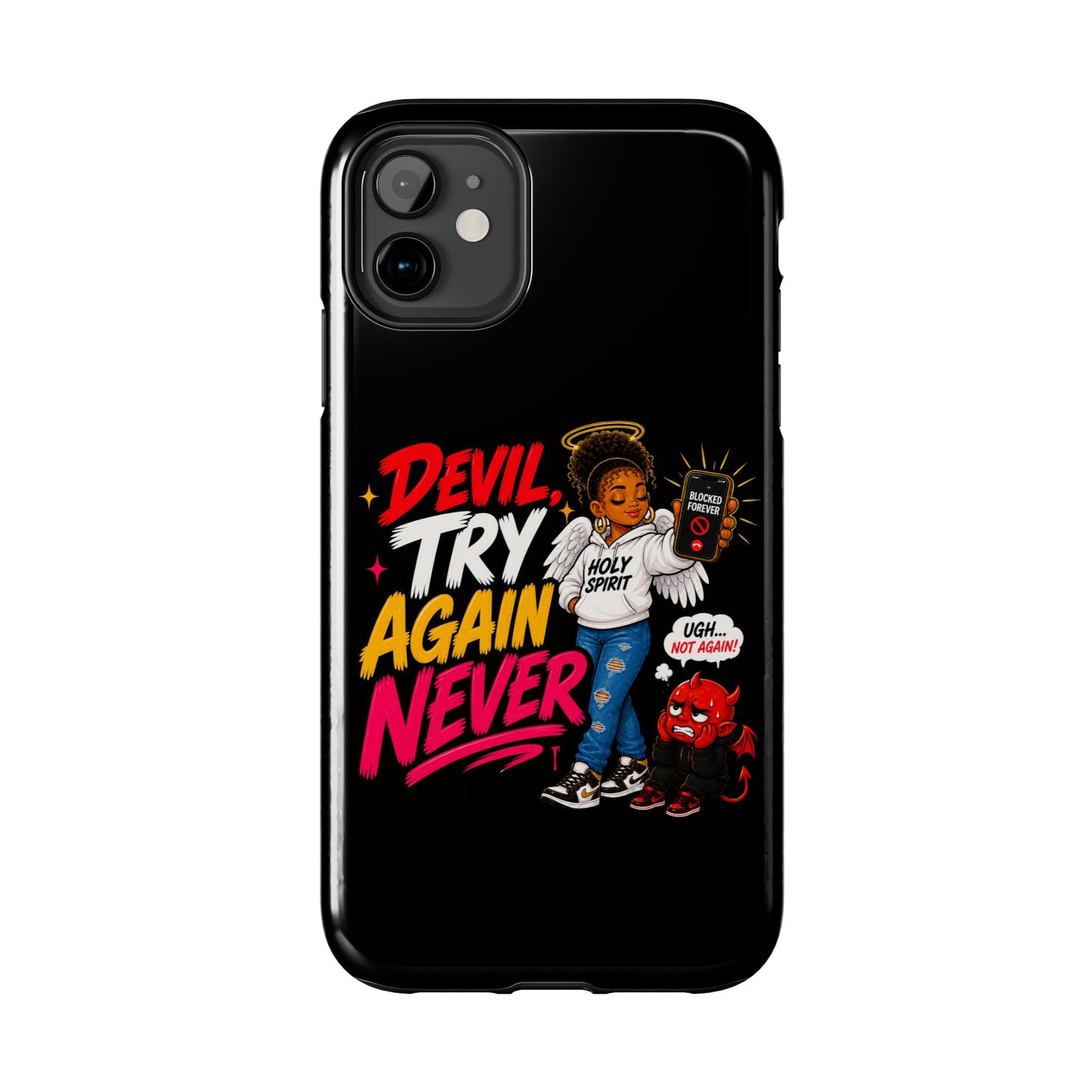 Phone Case — "Devil Try Again Never" Christian Graphic Tough Phone Case - ClaimedbyGodDesigns