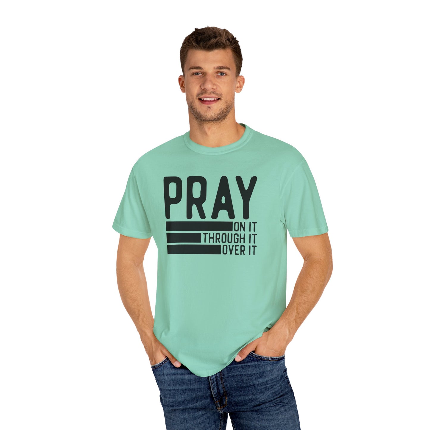 Pray On It Through It Over It Because Adulting Is Hard Without Jesus Unisex Christian T-shirt