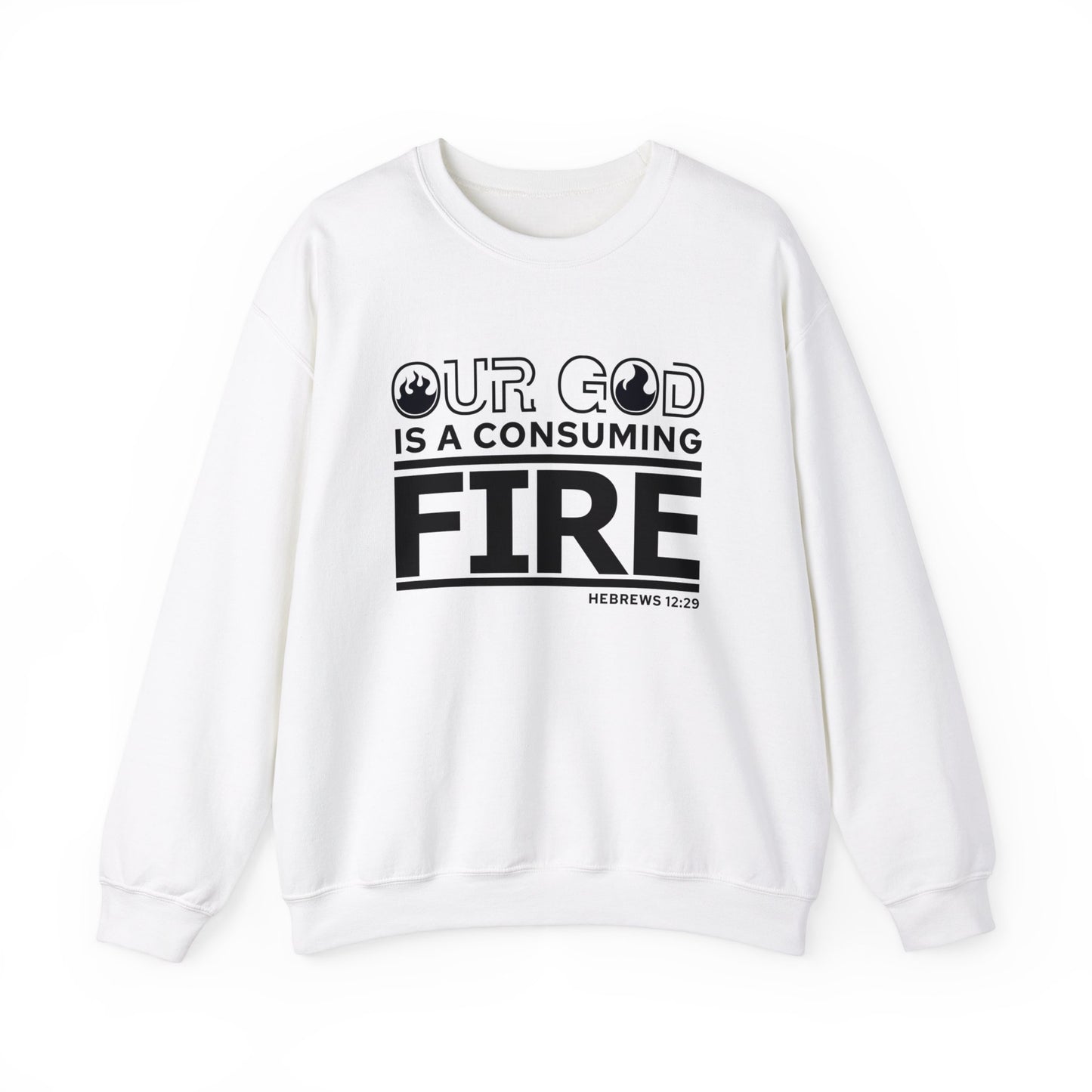 Our God Is A Consuming Fire  Unisex Heavy Blend™ Crewneck Christian Sweatshirt