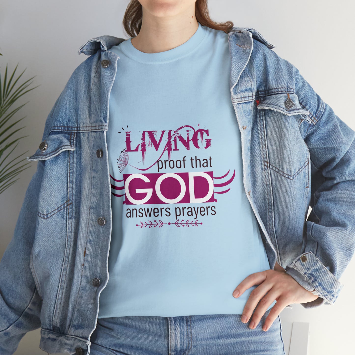 Living Proof That God Answers Prayers Unisex Heavy Cotton Tee