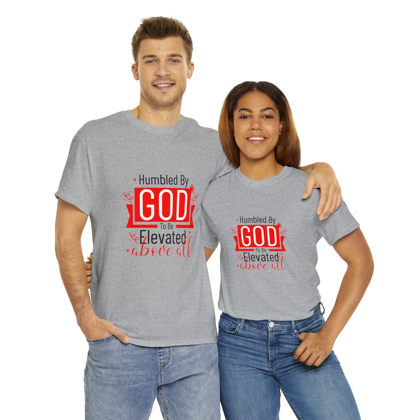 Humbled By God To Be Elevated Above All Unisex Heavy Cotton Tee