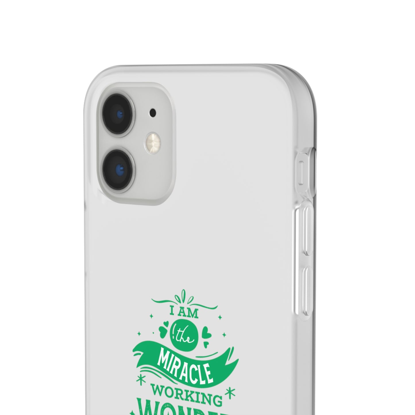 I Am A Miracle Working Wonder Of God Flexi Phone Case