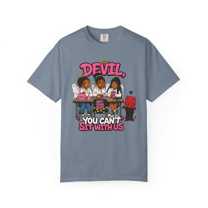 You Can't Sit With Us T-Shirt — 'Devil' Funny Girls Desk Graphic Tee