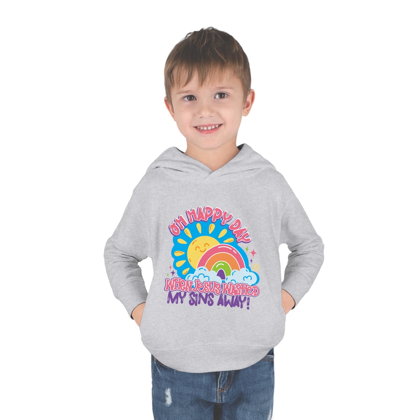 Oh Happy Day When Jesus Washed My Sins Away Christian Toddler Pullover Fleece Hooded Sweatshirt