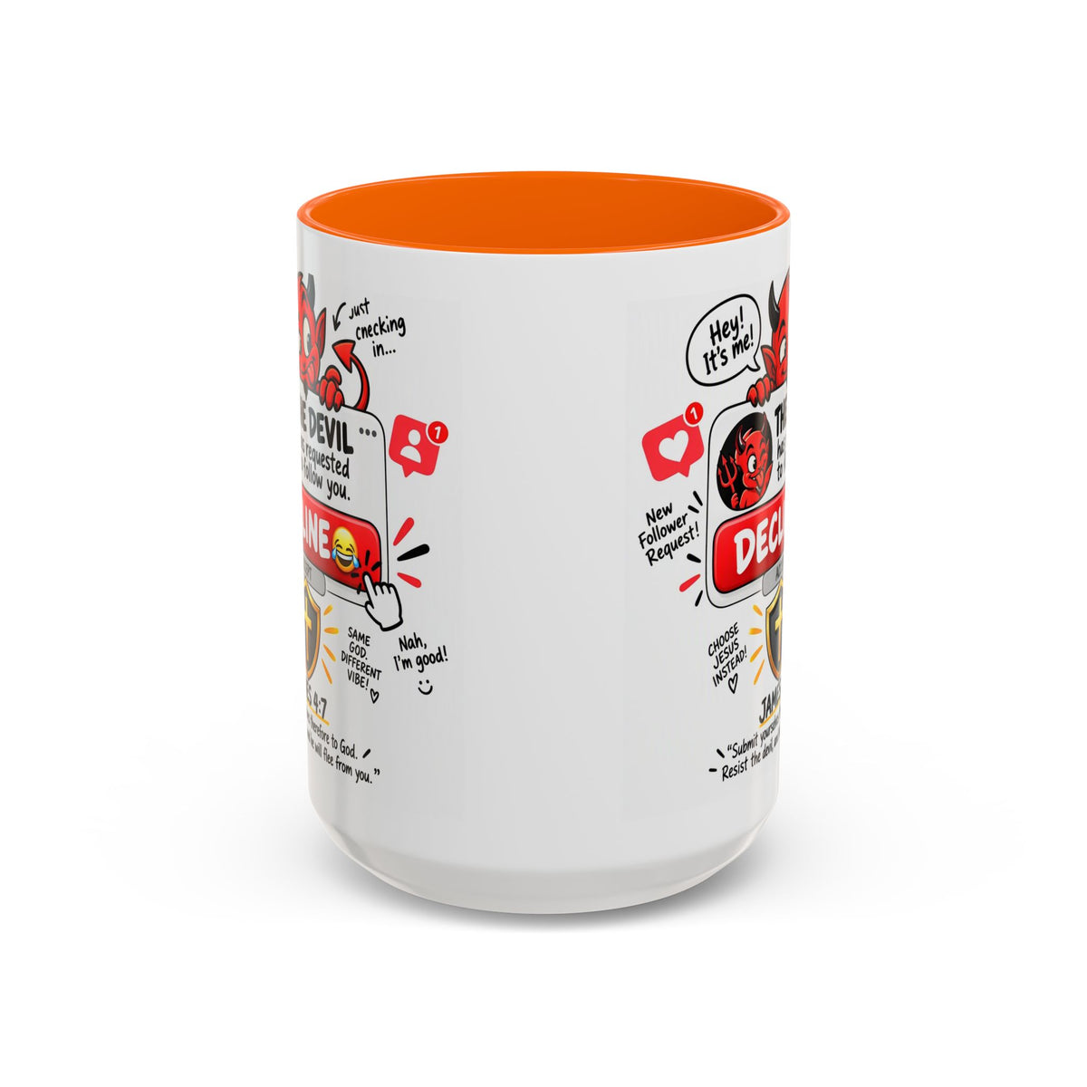 Decline the Devil Coffee Mug — "The Devil Has Requested to Follow You" (James 4:7)
