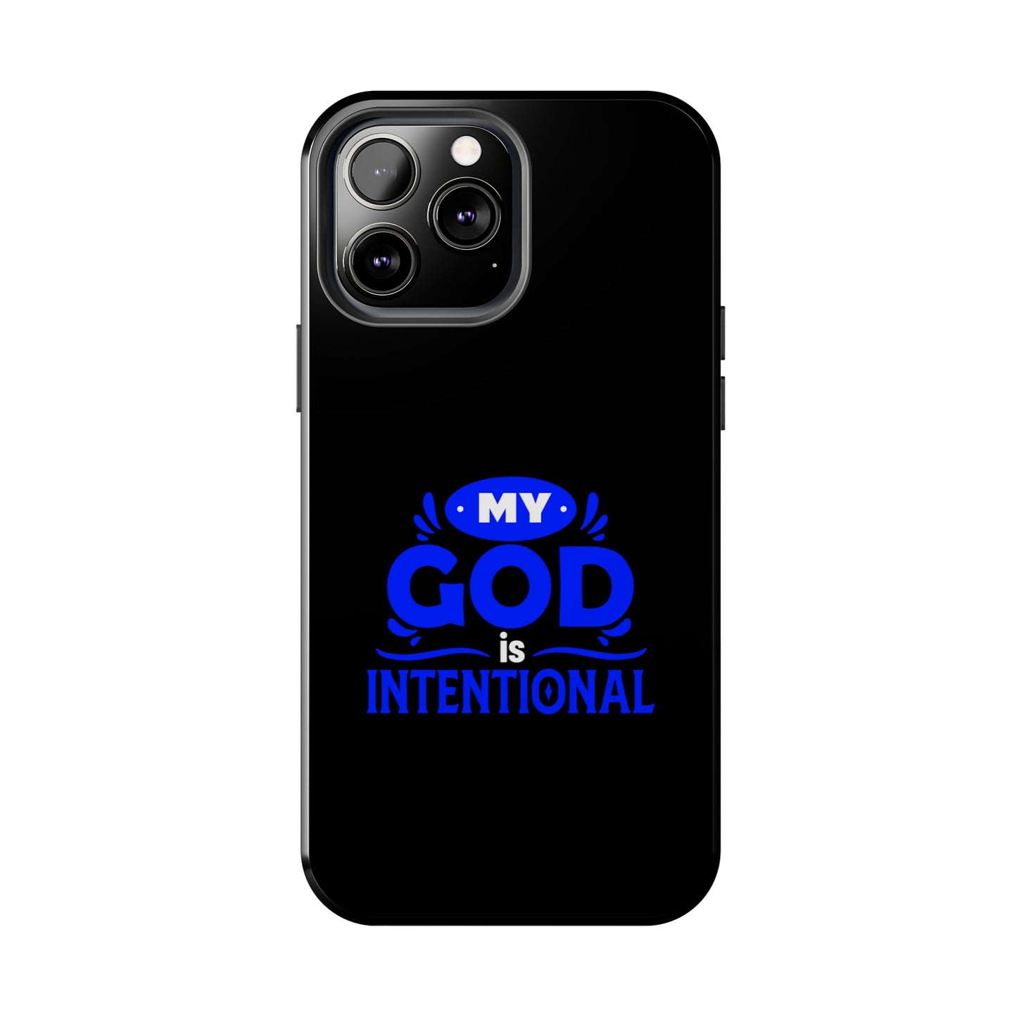 My God Is Intentional Tough Phone Cases, Case-Mate