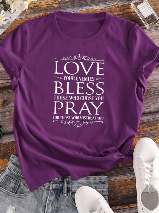 Love Your Enemies Bless Those Who Curse You Pray For Those Who Mistreat You Women's Christian T-shirt claimedbygoddesigns