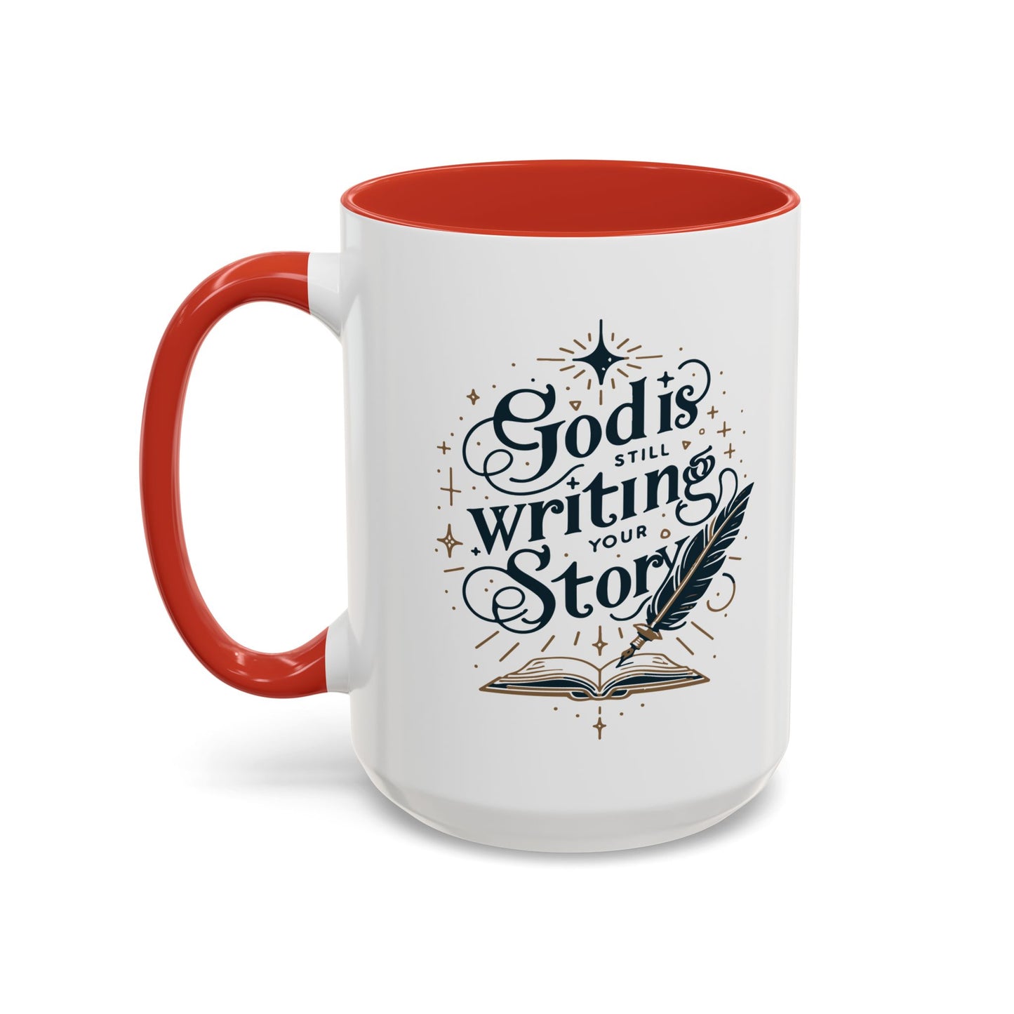 Christian Ceramic Mug- God Is Still Writing Your Story Accent Coffee Mug (11, 15oz)