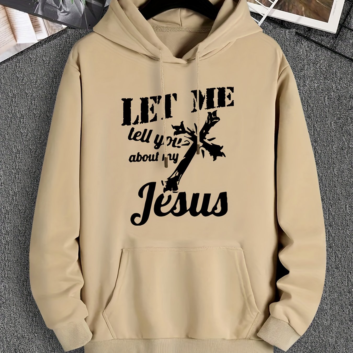 Let Me Tell You About My Jesus (2) Men's Christian Pullover Hooded Sweatshirt claimedbygoddesigns