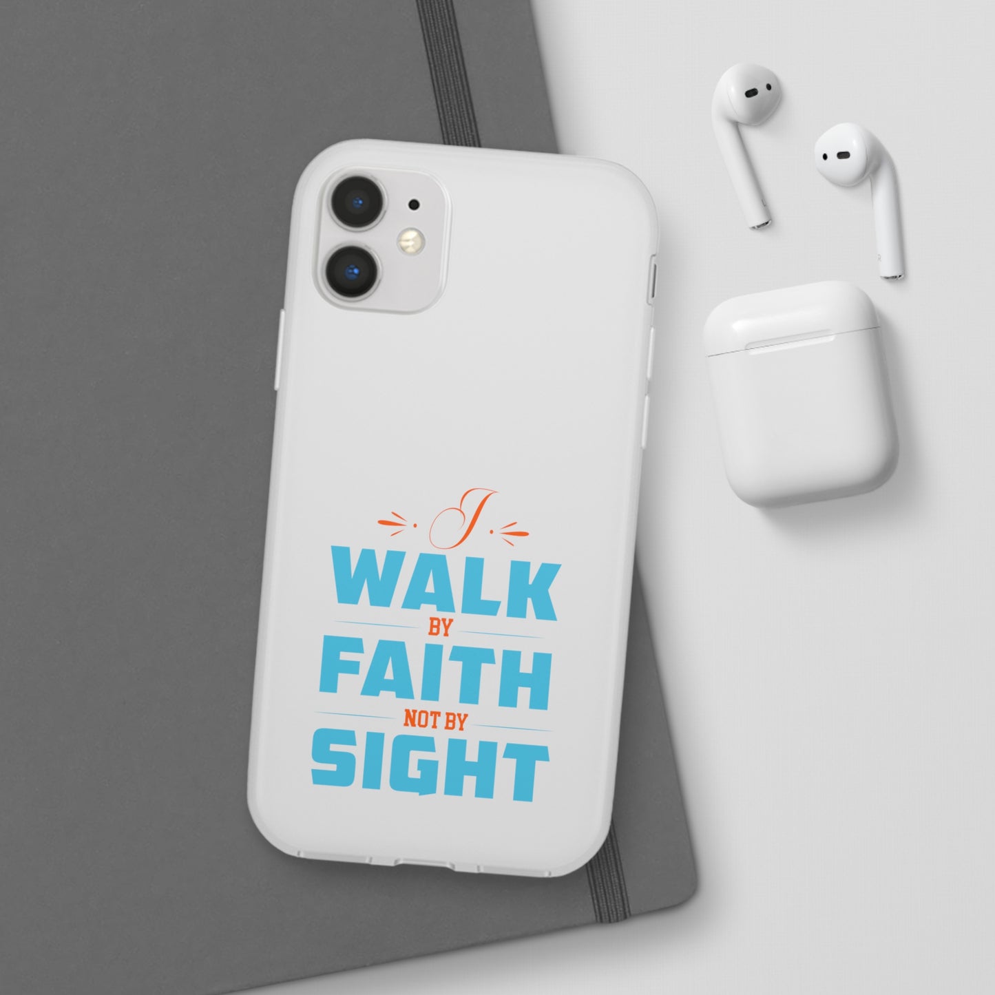 I Walk By Faith & Not By Sight Flexi Phone Case