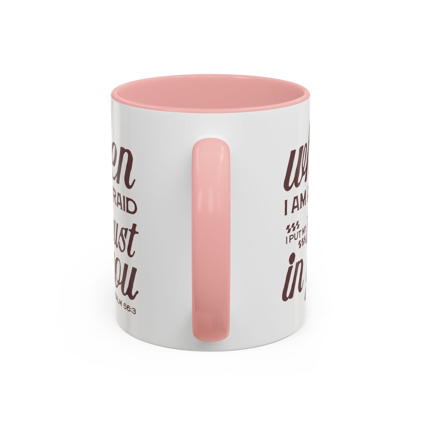 Inspirational Coffee Accent Mug - I Trust in You Psalm 56:3 - 11oz & 15oz