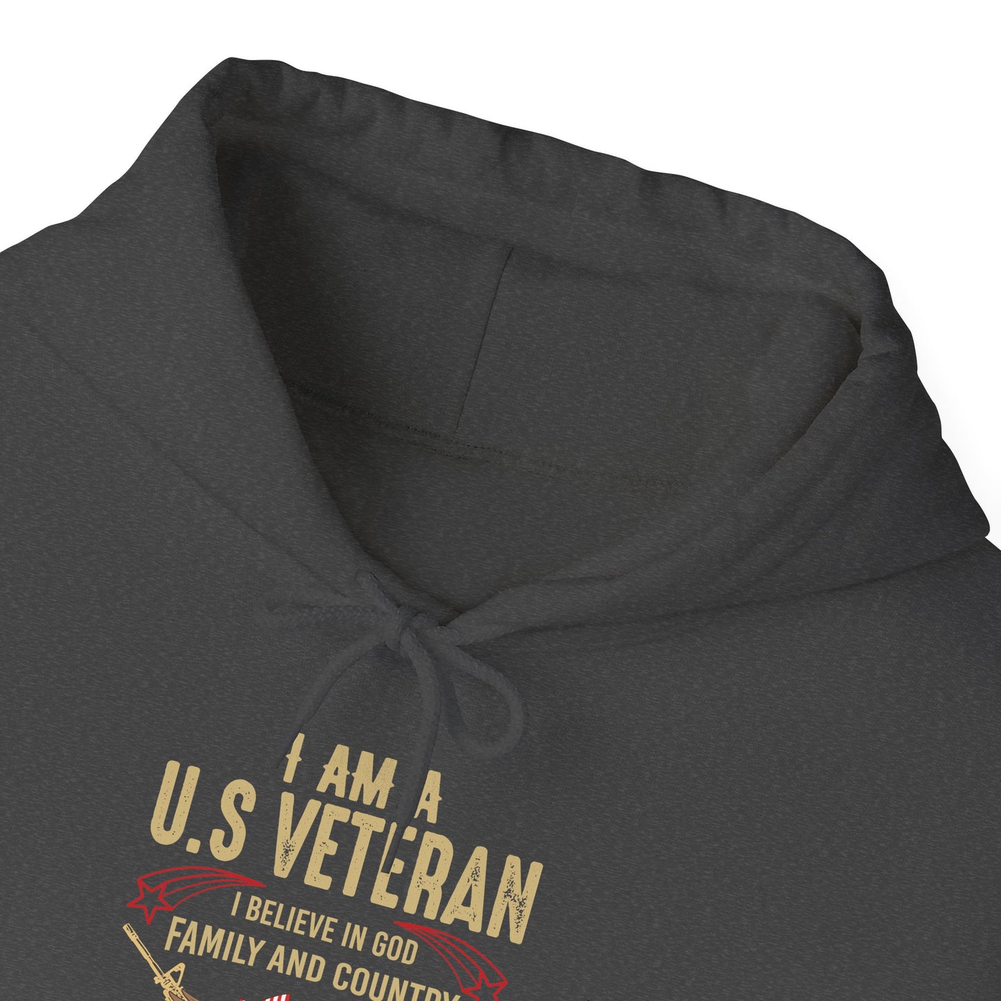 I Am A US Veteran I Believe In God Family And Country I Am A Proud American Patriotic Unisex Christian Pullover Hooded Sweatshirt