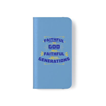Faithful To A God Who Is Faithful Through Generations Phone Flip Case