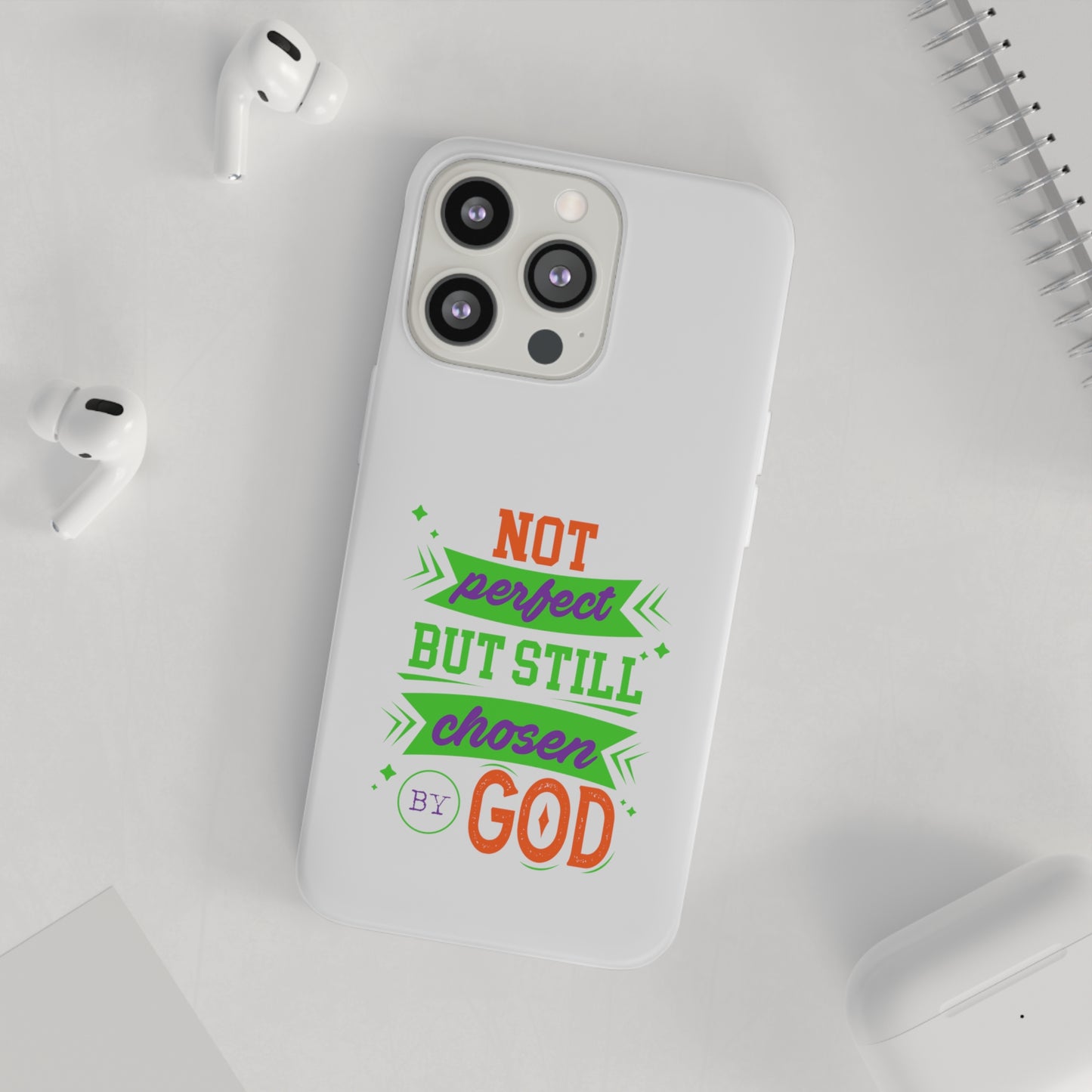 Not Perfect But Still Chosen By God Flexi Phone Case