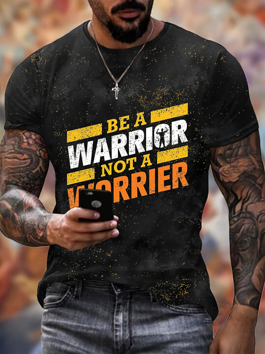 Men's Be A Warrior Not A Worrier Print T-shirt, Casual Short Sleeve Crew Neck Tee, Men's Clothing For Outdoor claimedbygoddesigns