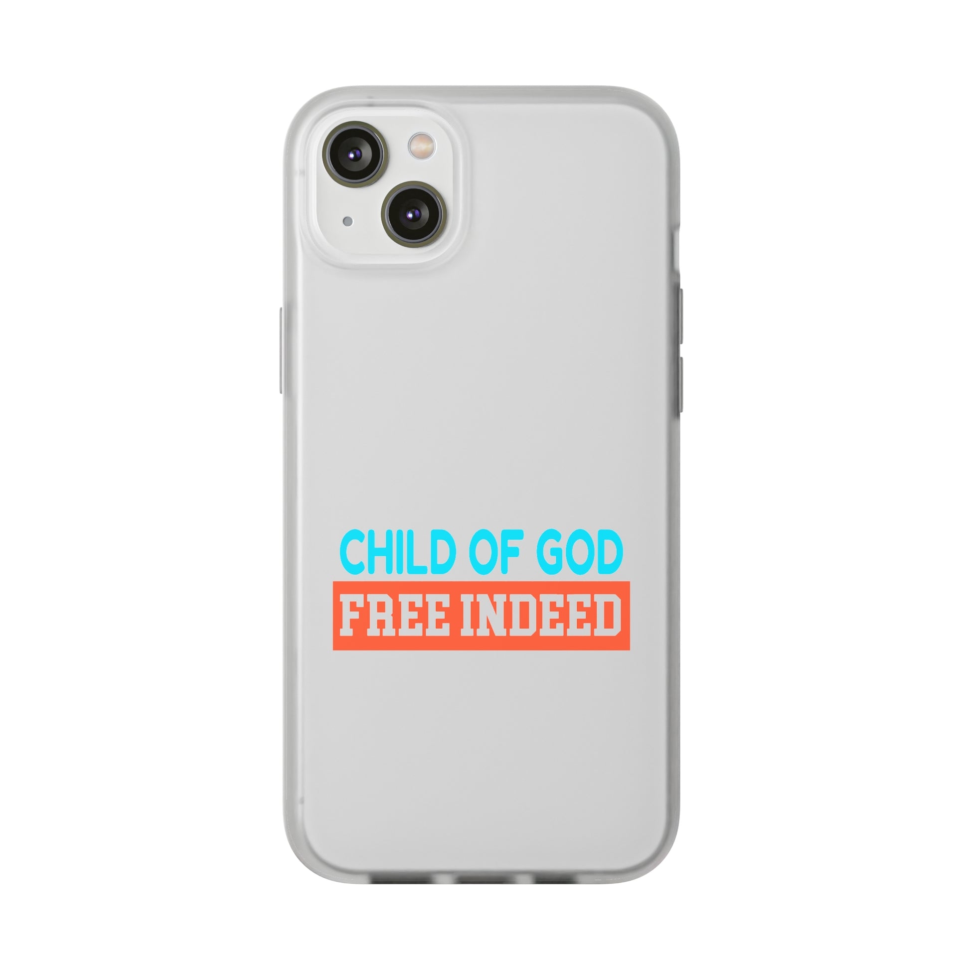 Child Of God Free Indeed Christian Flexi Phone Case Printify