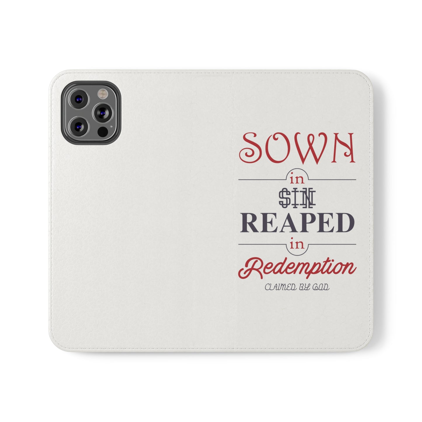 Sown In Sin Reaped In Redemption Phone Flip Cases