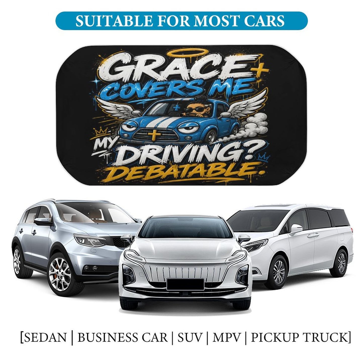 Grace Covers Me — My Driving? Debatable Christian Car Sunshade Umbrella - ClaimedbyGodDesigns