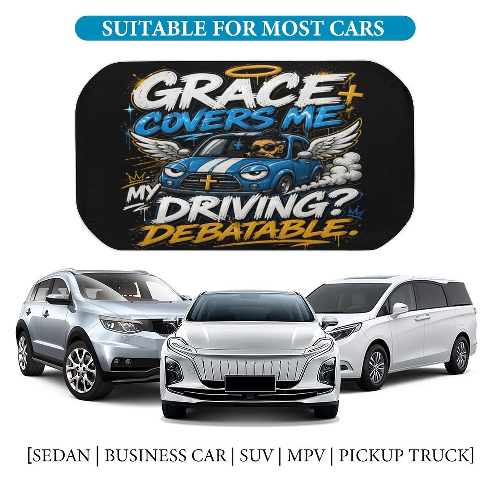 Grace Covers Me — My Driving? Debatable Christian Car Sunshade Umbrella - ClaimedbyGodDesigns