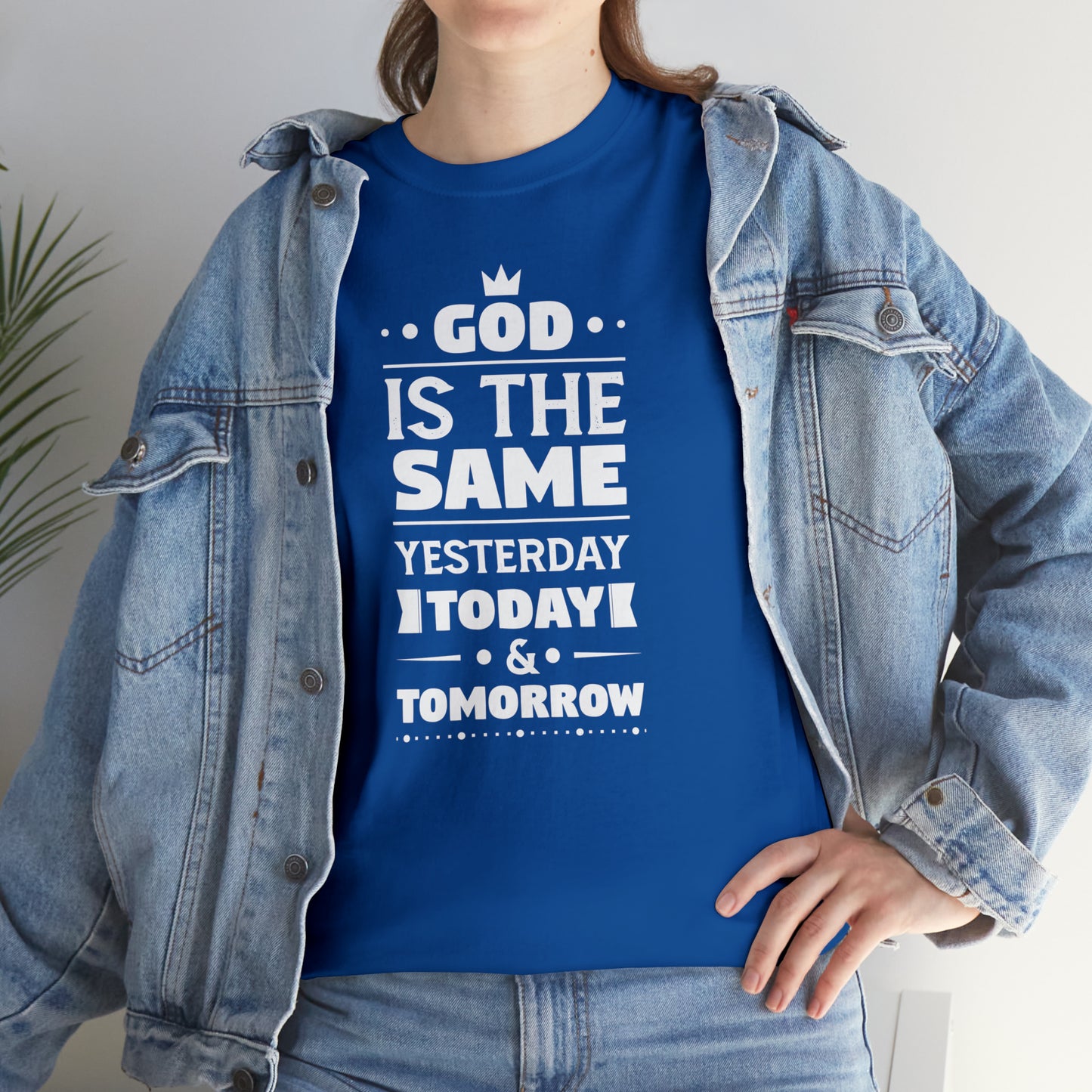 God Is The Same Yesterday Today & Tomorrow Unisex Heavy Cotton Tee