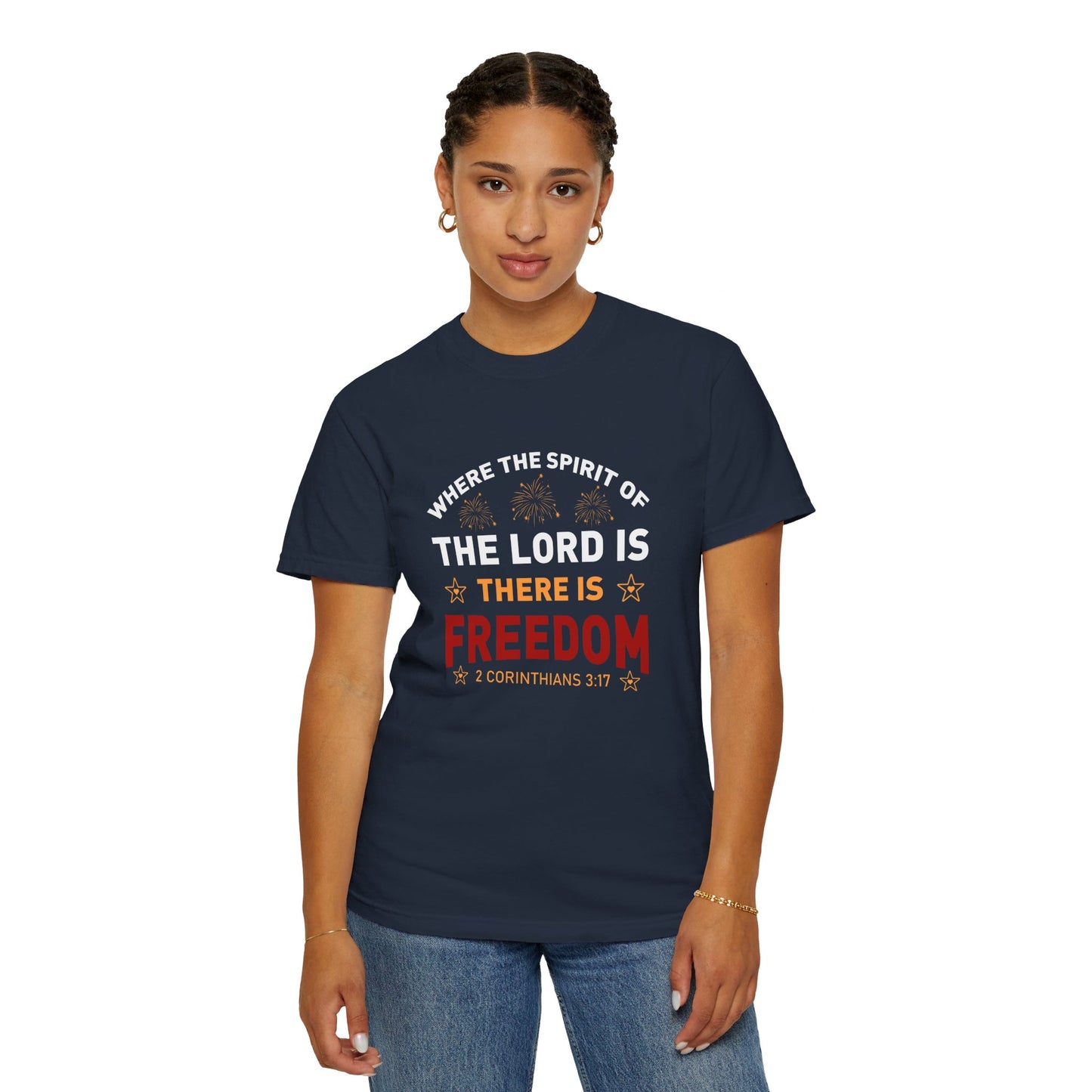 Where The Spirit Of The Lord Is There Is Freedom Unisex T-shirt