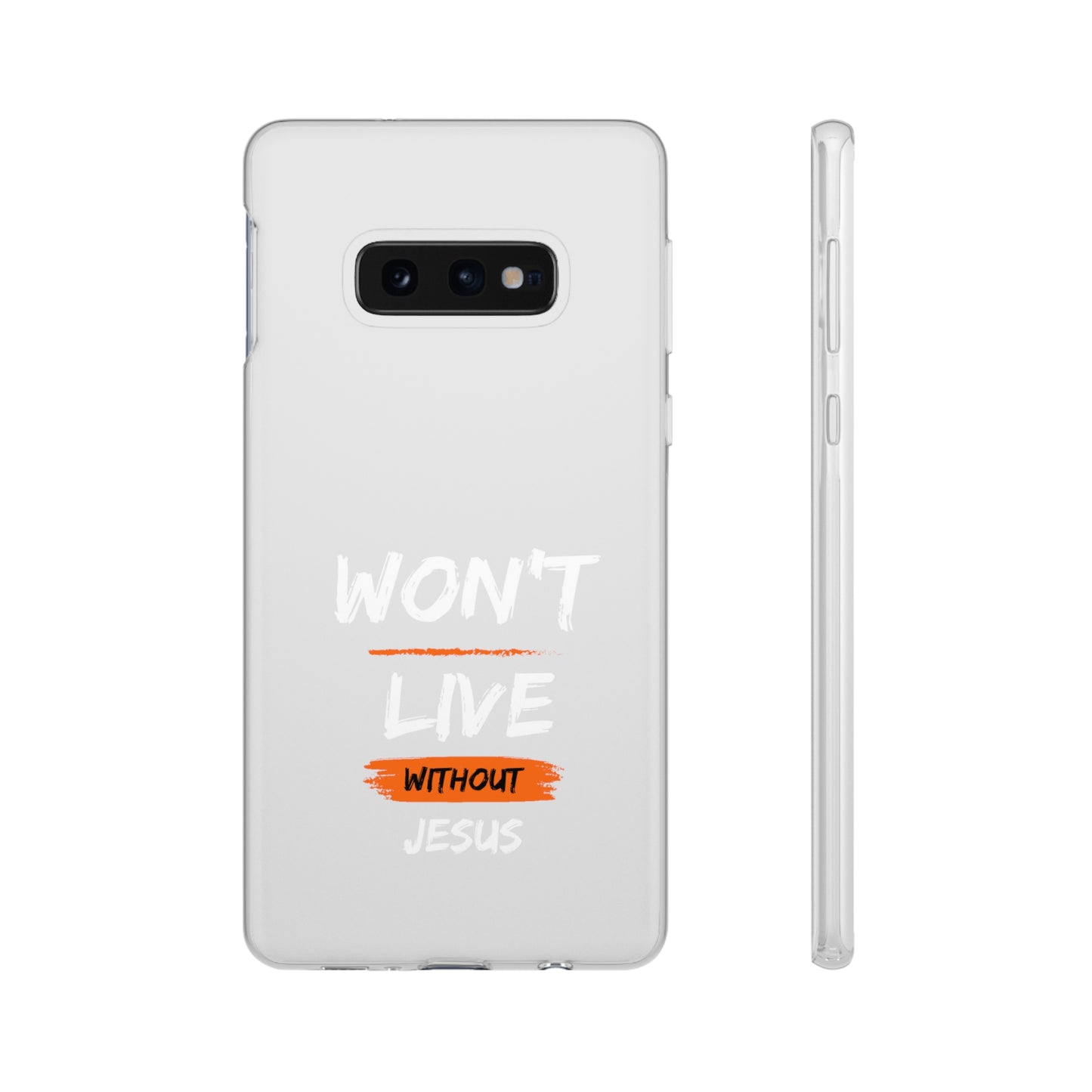 Won't Live Without Jesus Christian Flexi Phone Case Printify