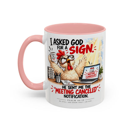 Coffee Mug — "I Asked God for a Sign" Funny Meeting Canceled Christian Mug (11/15oz)