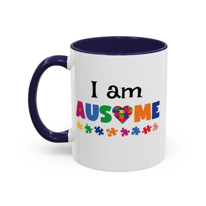 Inspirational Autism Coffee Mug - I am AUSome - 11oz/15oz Accent Mug