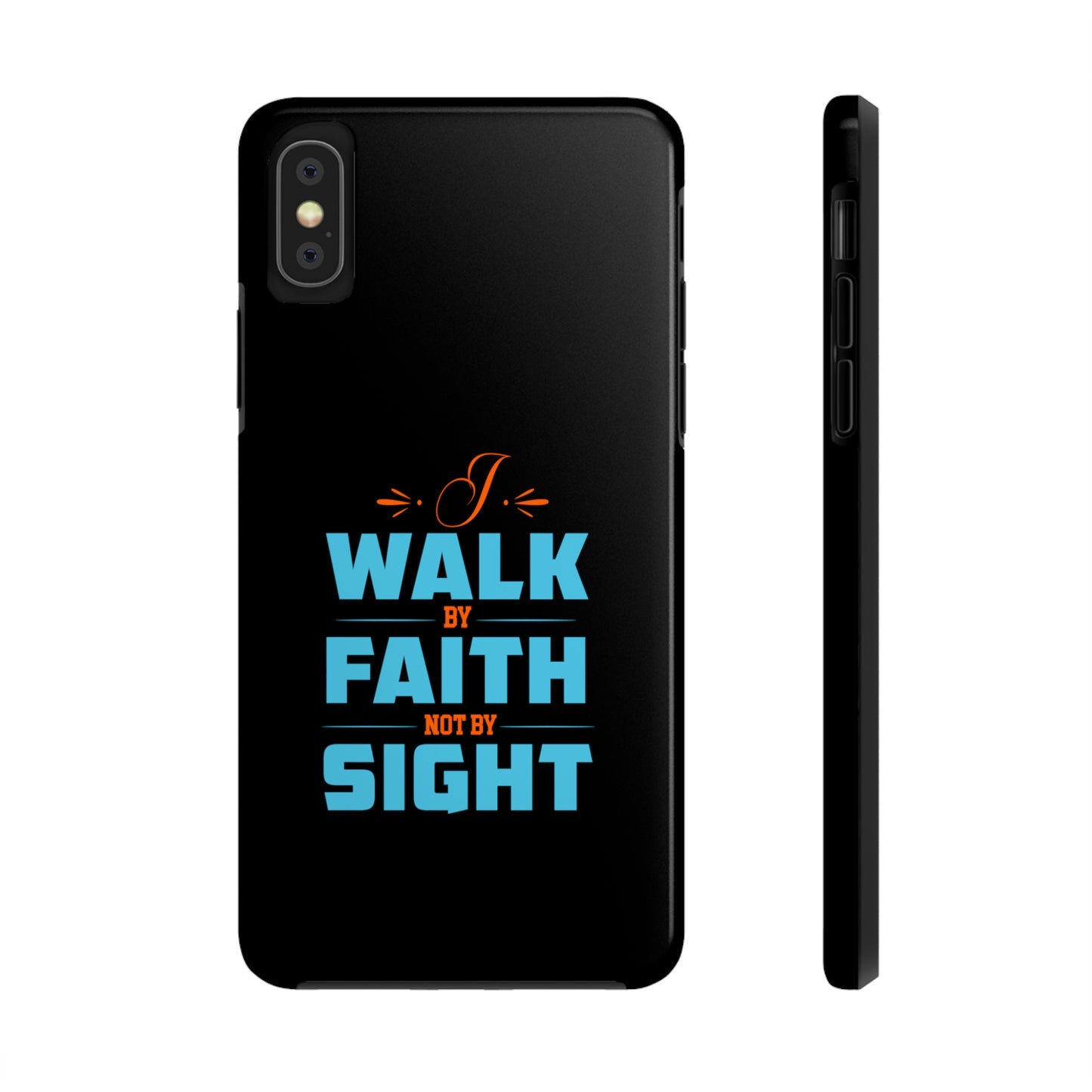 I Walk By Faith Not By Sight Tough Phone Cases, Case-Mate