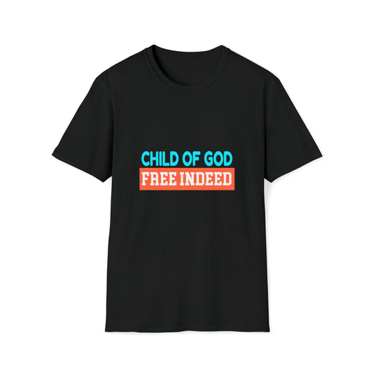 Child Of God Free Indeed Unisex T-shirt Printify