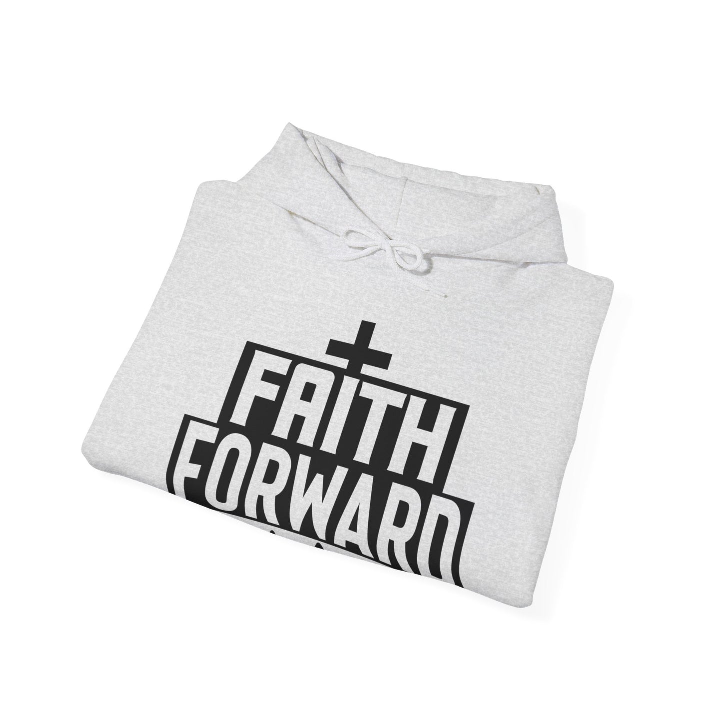 Faith Forward  Unisex Christian Hooded Pullover Sweatshirt