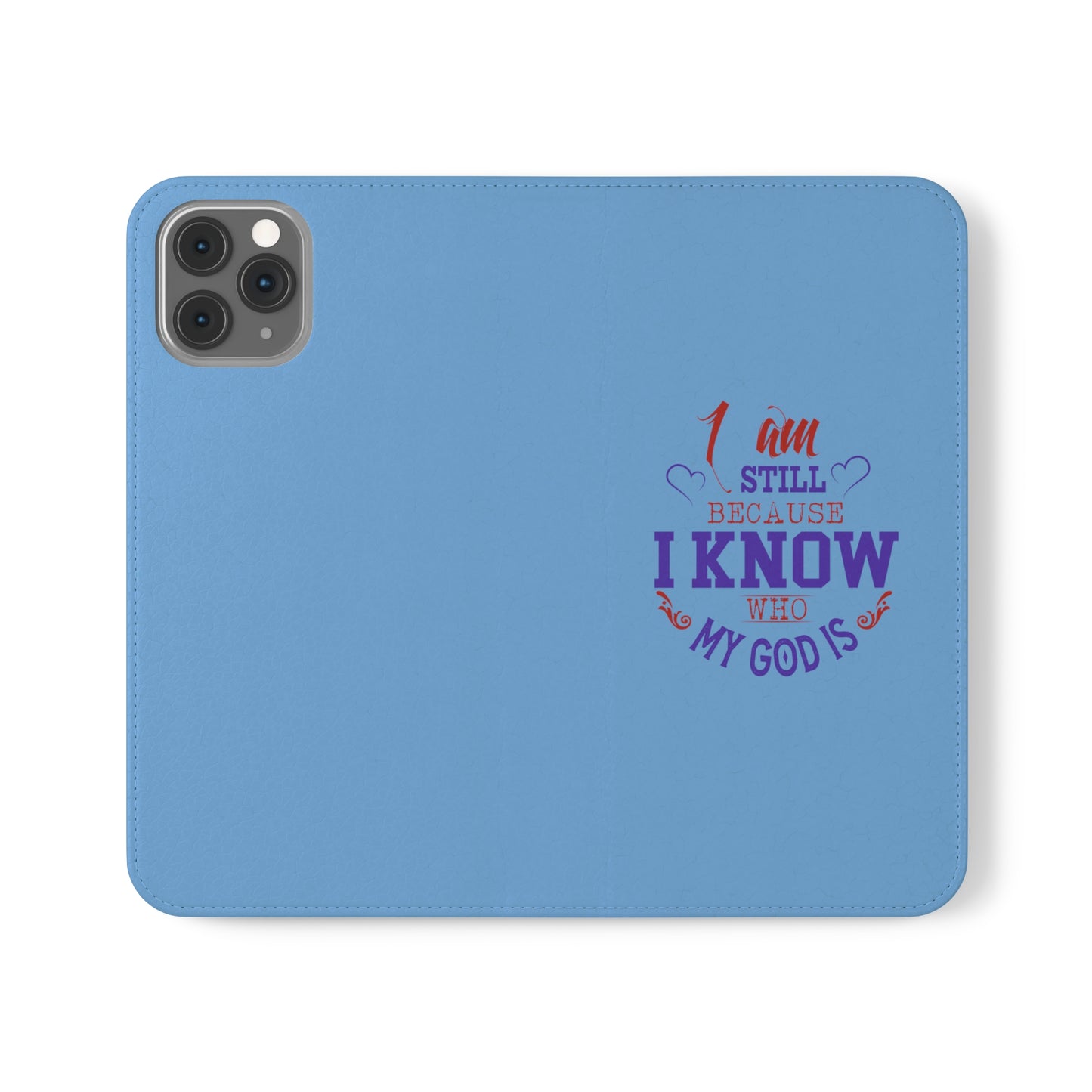 I Am Still Because I Know Who My God Is Phone Flip Cases