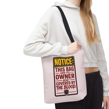 Tote Bag — "NOTICE: This Bag and Its Owner Are Covered by the Blood" Christian Faith Tote - ClaimedbyGodDesigns