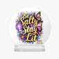 Be Salty Stay Lit Christian Acrylic Plaque with Stand - Round - ClaimedbyGodDesigns