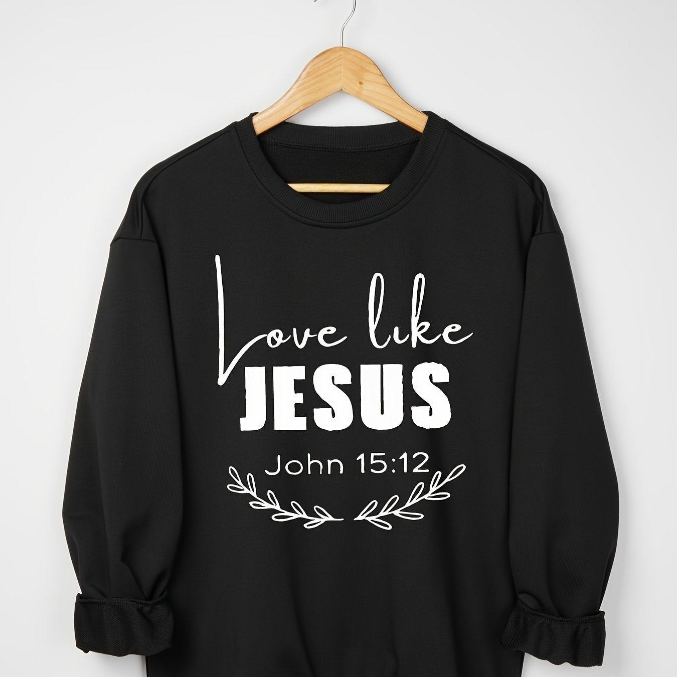 Love Like Jesus Women's Christian Pullover Sweatshirt claimedbygoddesigns