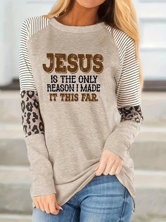 Jesus Is The Only Reason I Made It This Far Women's Christian Pullover Sweatshirt claimedbygoddesigns