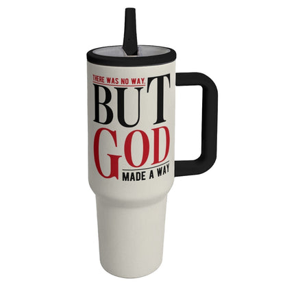 There Was No Way But God Made A Way Christian 40oz Tumbler - Claimed by God Designs