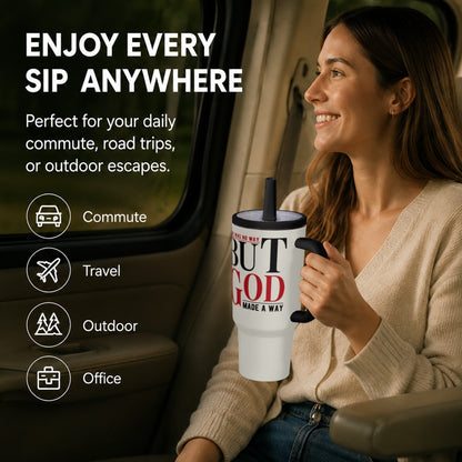 There Was No Way But God Made A Way Christian 40oz Tumbler - Claimed by God Designs