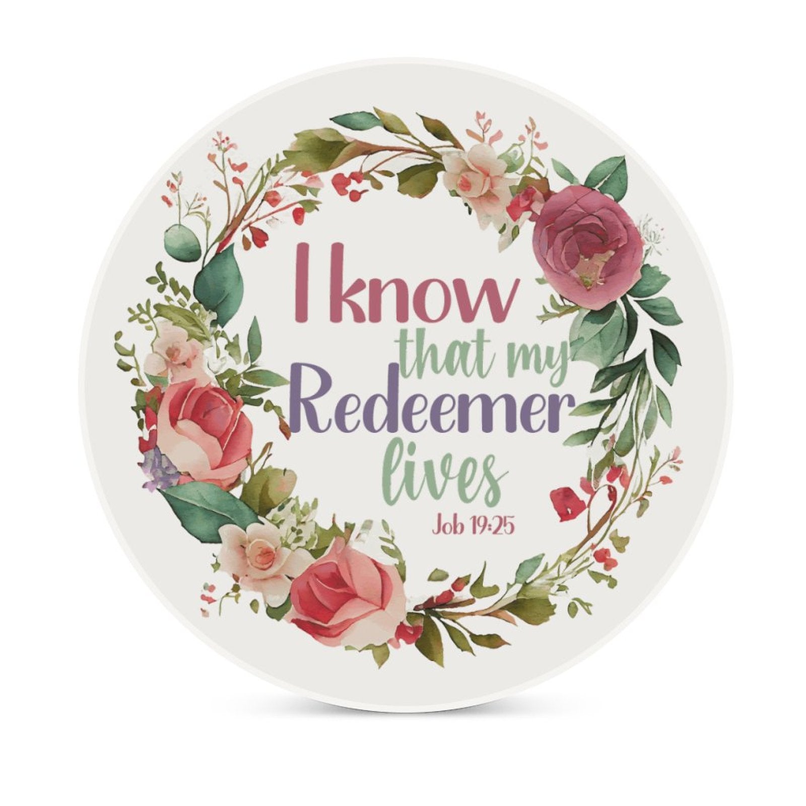I Know My Redeemer Lives Christian Round Ceramic Coaster - ClaimedbyGodDesigns
