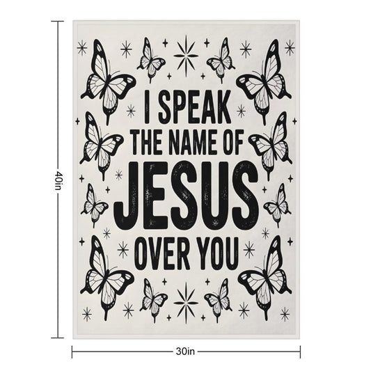 I Speak The Name Of Jesus Over You Christian Flannel Throw Blanket