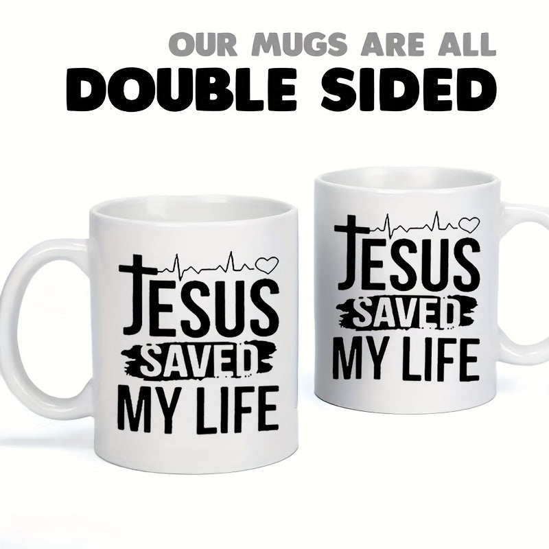 Jesus Saved My Life Christian White Ceramic Mug 11oz claimedbygoddesigns