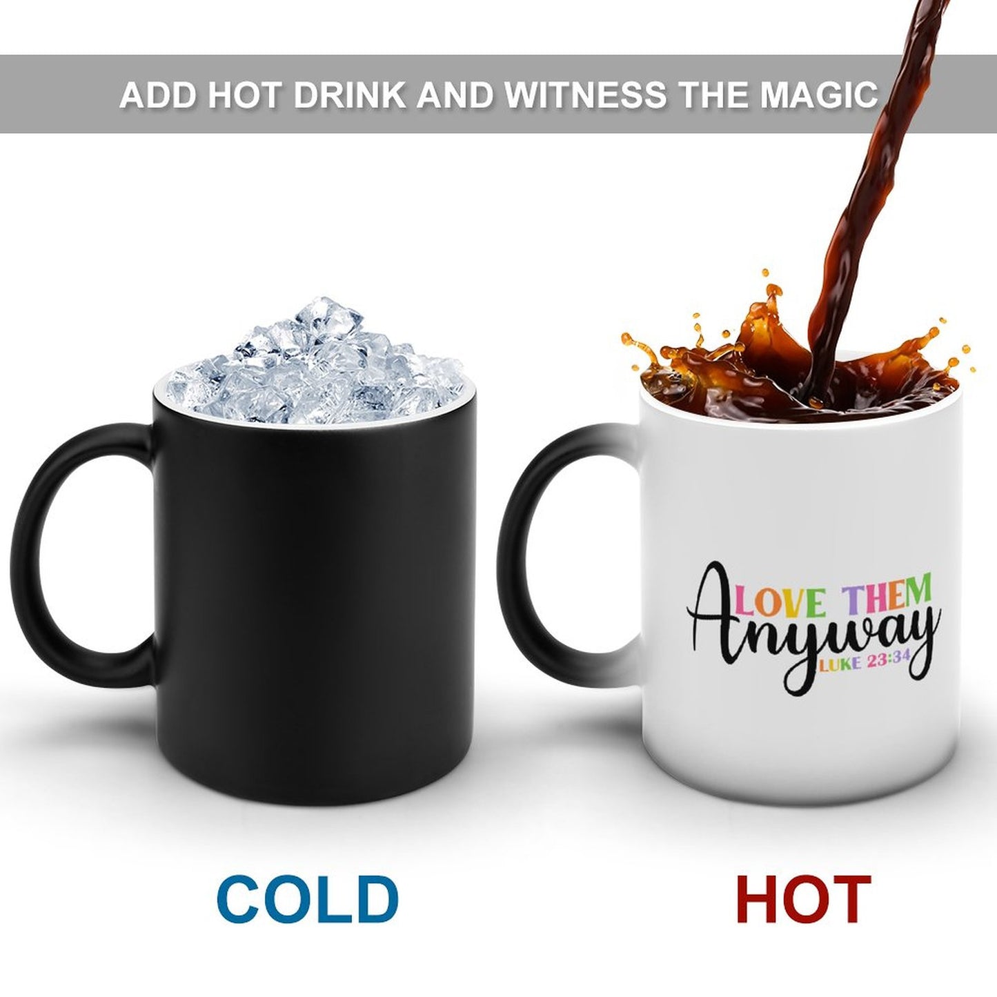 Love Them Anyway Christian Color Changing Mug (Dual-sided )