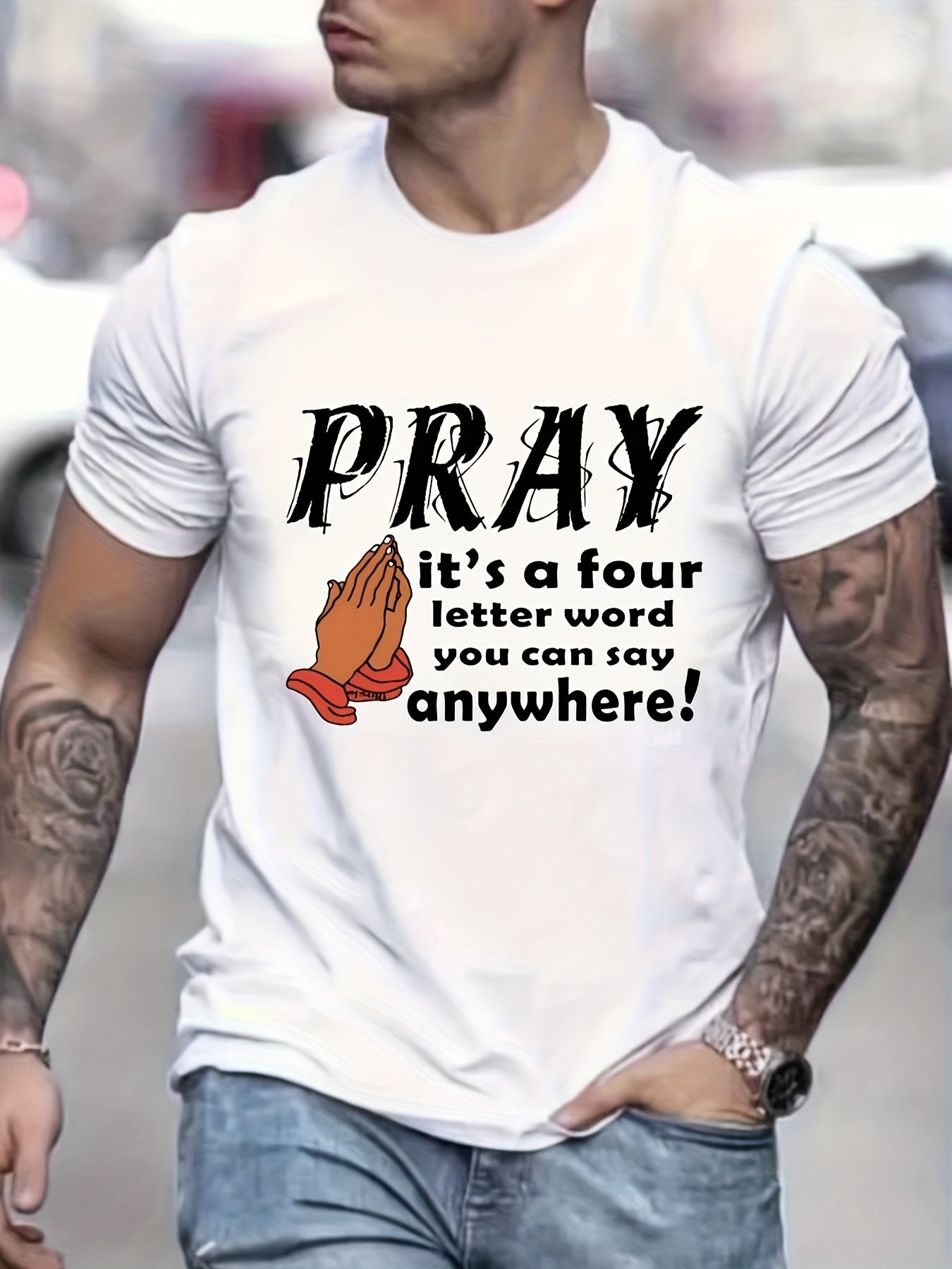 PRAY It's A Four Letter Word You Can Say Anywhere Men's Christian T-Shirt claimedbygoddesigns