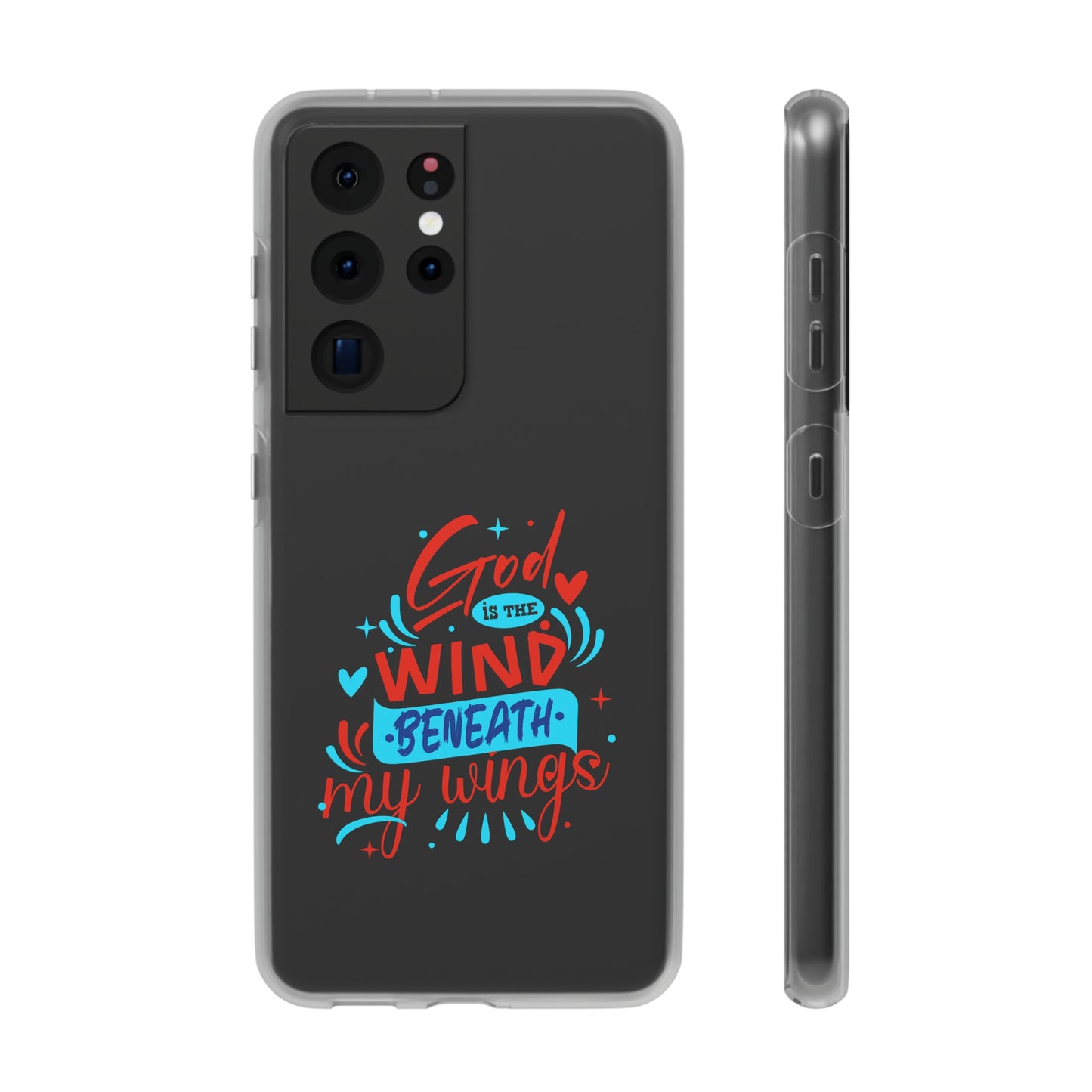 God Is The Wind Beneath My Wings Flexi Phone Case