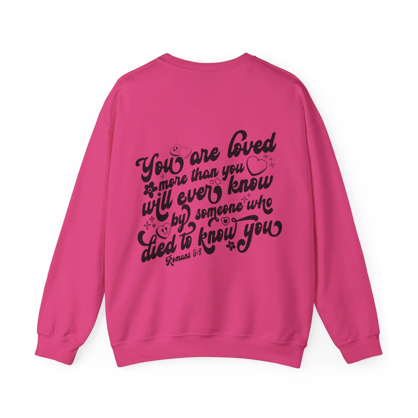 Romans 5:8 You Are Loved More Than You Will Ever Know Unisex Heavy Blend™ Crewneck Christian Sweatshirt