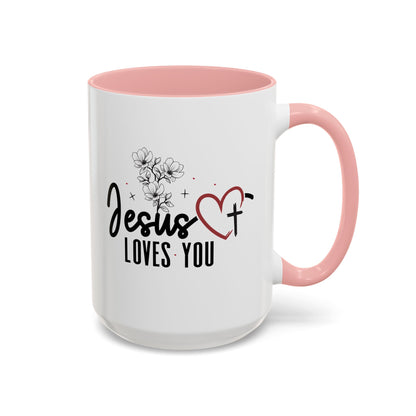 Inspirational He Loves You Coffee Mug - 11oz & 15oz