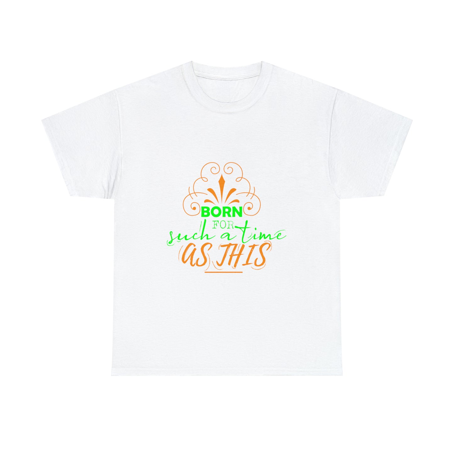 Born For Such A Time As This Unisex Heavy Cotton Tee