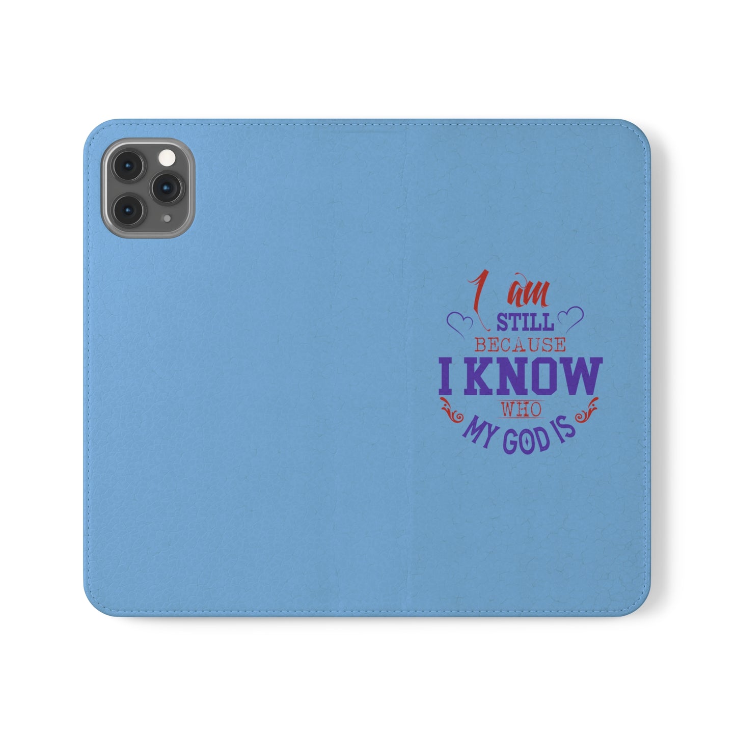 I Am Still Because I Know Who My God Is Phone Flip Cases